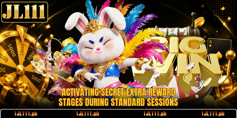 Activating secret extra reward stages during standard sessions