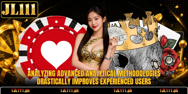 Analyzing advanced analytical methodologies drastically improves experienced users
