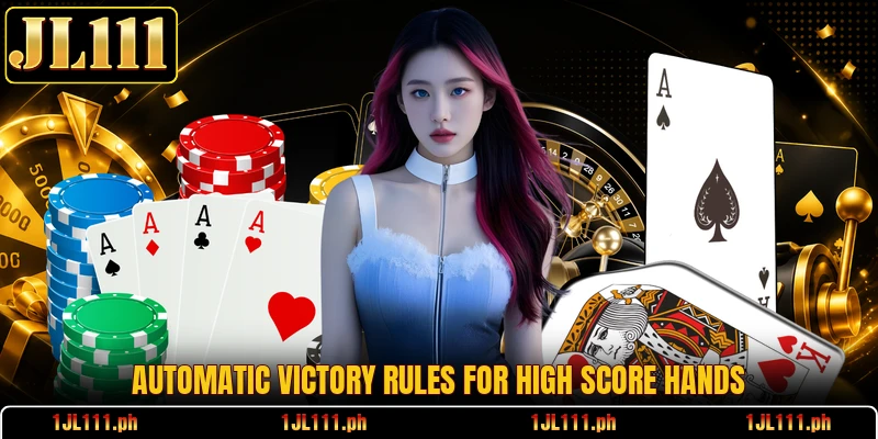 Automatic victory rules for high score hands