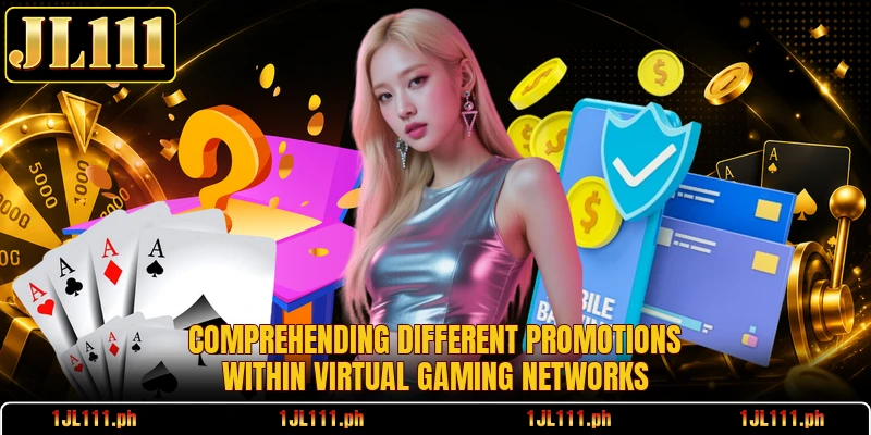 Comprehending different promotions within virtual gaming networks