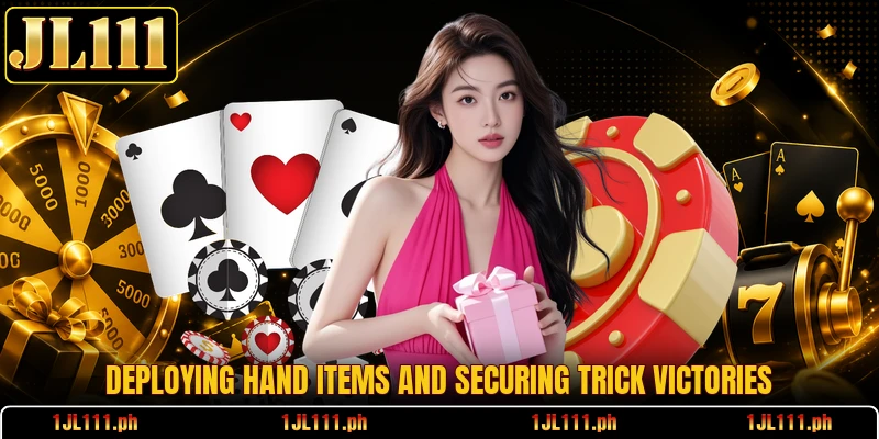 Deploying hand items and securing trick victories