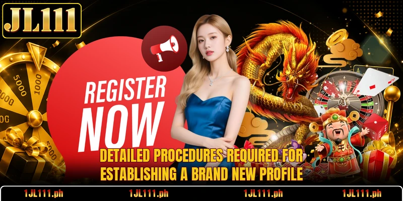 Detailed procedures required for establishing a brand new profile Detailed procedures required for establishing a brand new profile