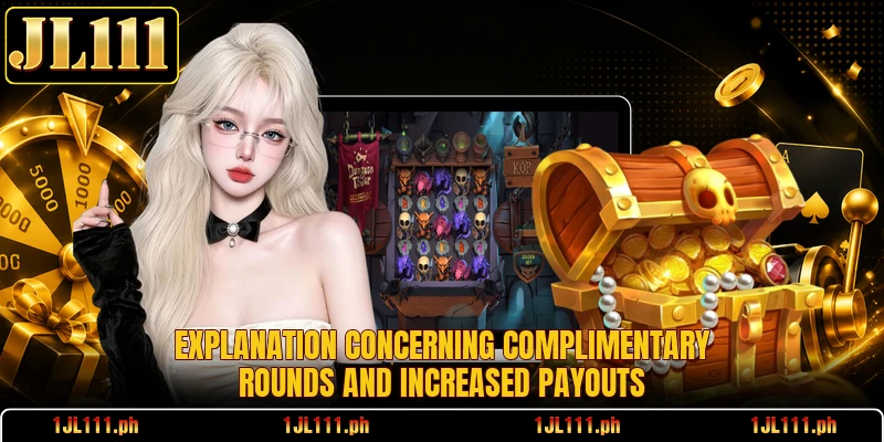 Explanation concerning complimentary rounds and increased payouts