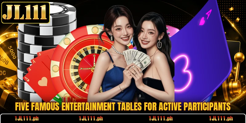 Five famous entertainment tables for active participants