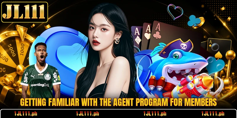 Getting familiar with the agent program for members