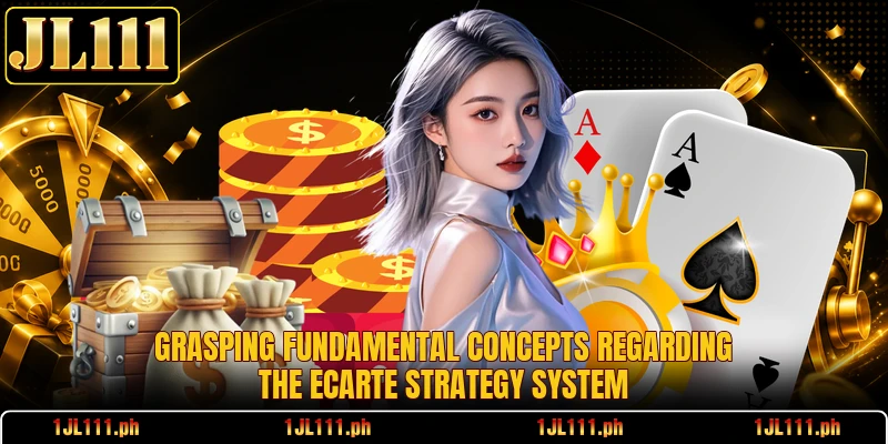 Grasping fundamental concepts regarding the Ecarte strategy system