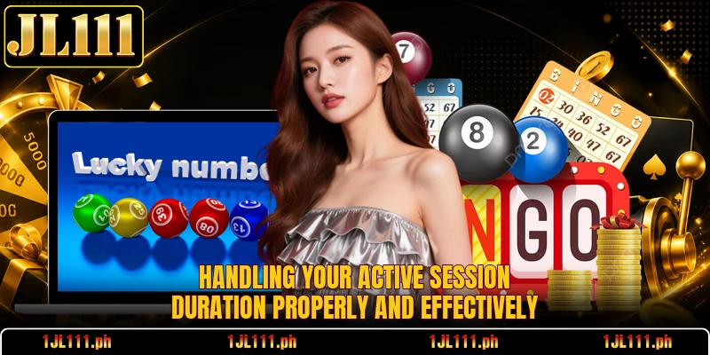 Handling your active session duration properly and effectively