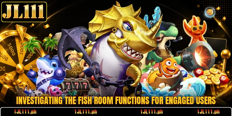 Investigating the Fish room functions for engaged users
