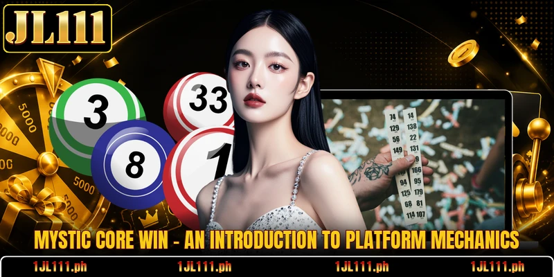 Mystic Core Win - An Introduction To Platform Mechanics
