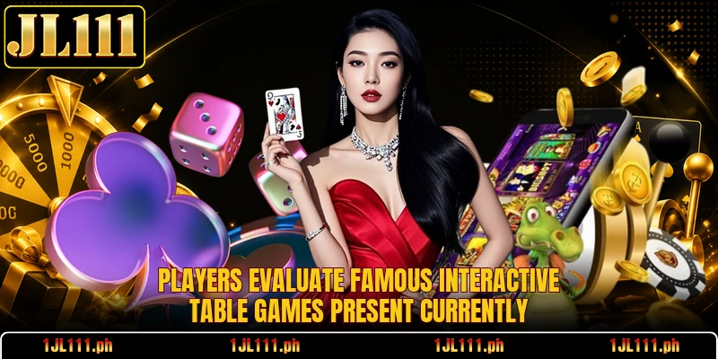 Players evaluate famous interactive table games present currently