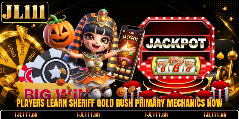 Players learn Sheriff Gold Rush primary mechanics now