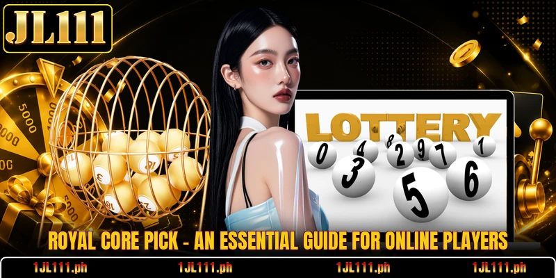 Royal Core Pick - An Essential Guide For Online Players