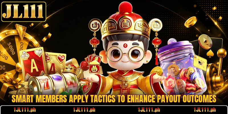 Smart members apply tactics to enhance payout outcomes