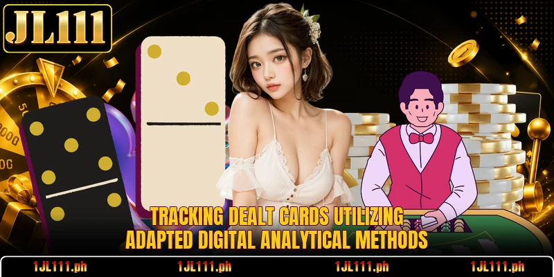 Tracking dealt cards utilizing adapted digital analytical methods
