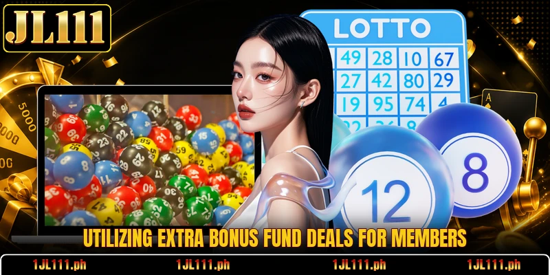 Utilizing extra bonus fund deals for members